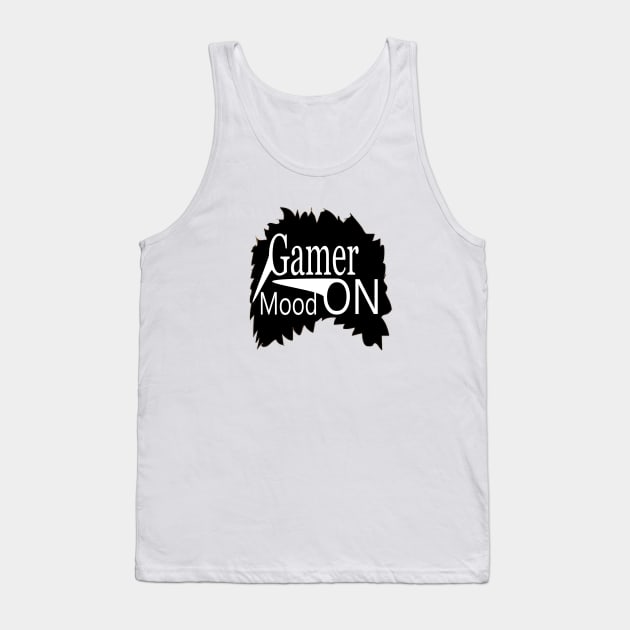 Gamer Mood On Tank Top by Prime Quality Designs